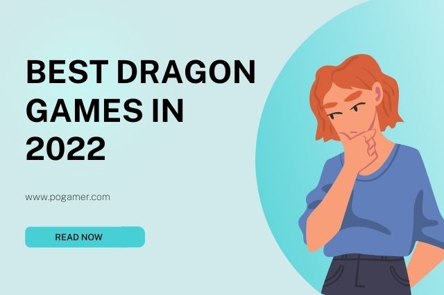 Best Dragon Games in 2022