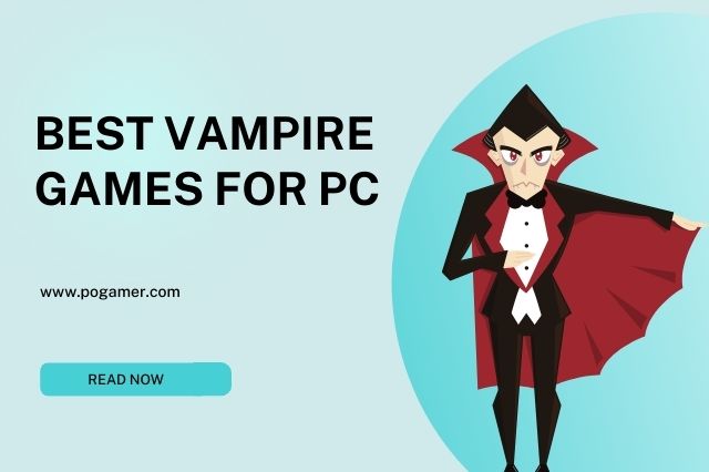 Best Vampire Games For PC