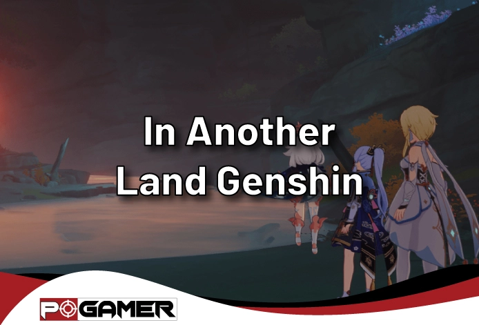 In Another Land Genshin