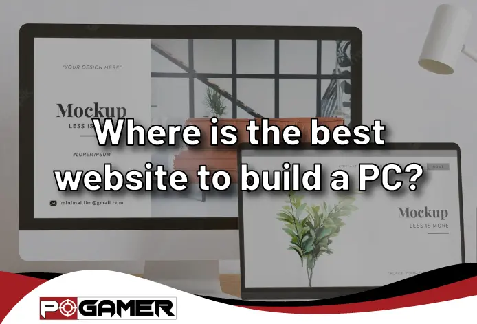 Where is the best website to build a PC? | Step by Step Guide 2026